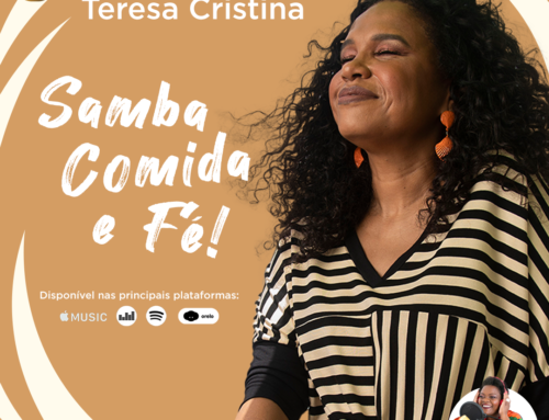 Episódio 15: Teresa Cristina – Samba, comida e fé!